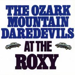 Ozark Mountain Daredevils : The Ozark Mountain Daredevils at the Roxy